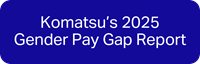 Banner for Komatsu's 2025 Gender Pay Gap Report, featuring white text on a blue background.